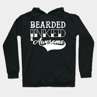 bearded inked and awesome Hoodie